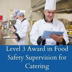 Level 3 Award in Food Safety Supervision for Catering